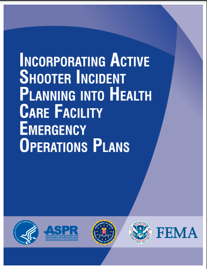 Incorporating Active Shooter Incident Planning into Health Care Facility Emergency Operations Plans